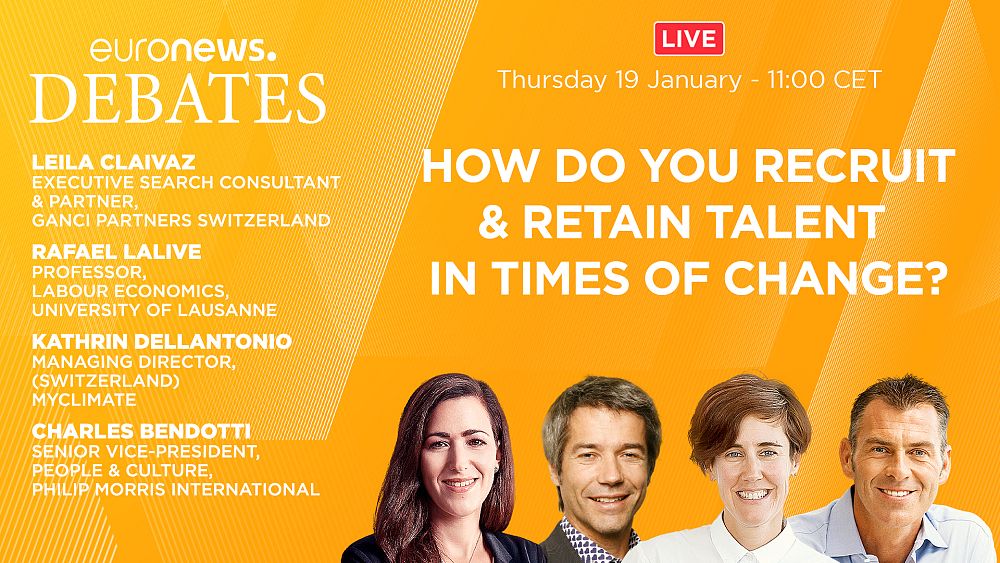 Euronews Debates: How do you recruit and retain talent in times of change?